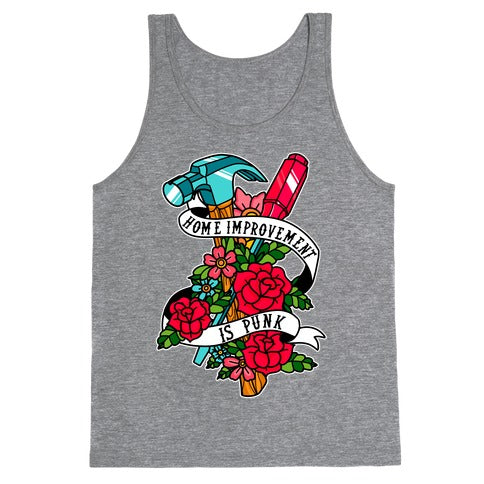 Home Improvement is Punk Tank Top